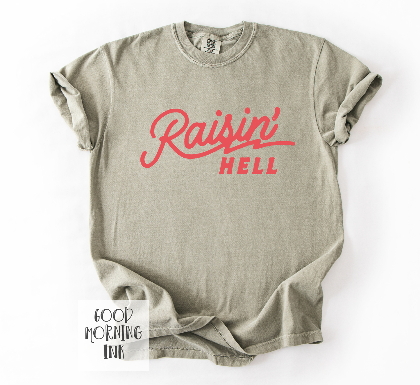 Raisin' Hell Comfort Colors Graphic Tee