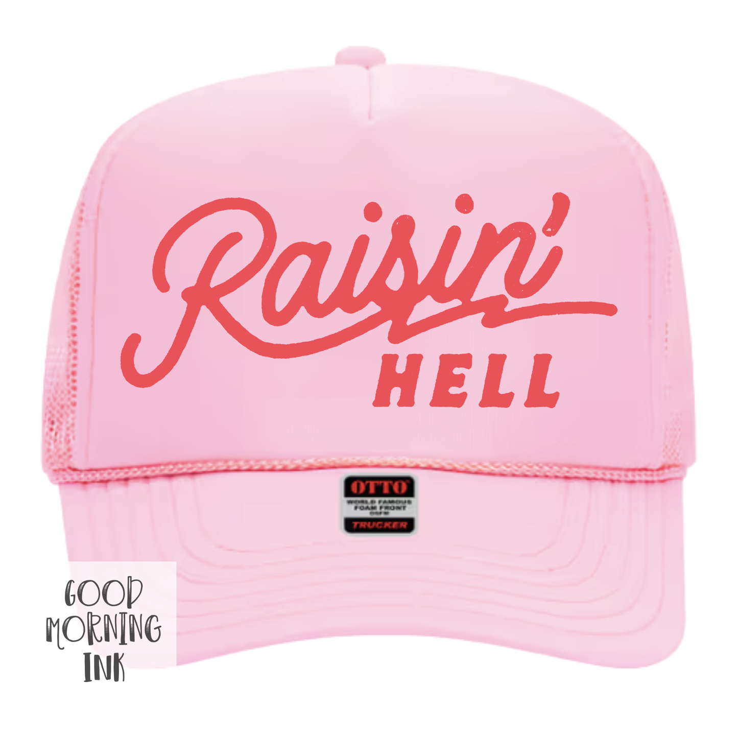 Raisin' Hell Trucker Hat