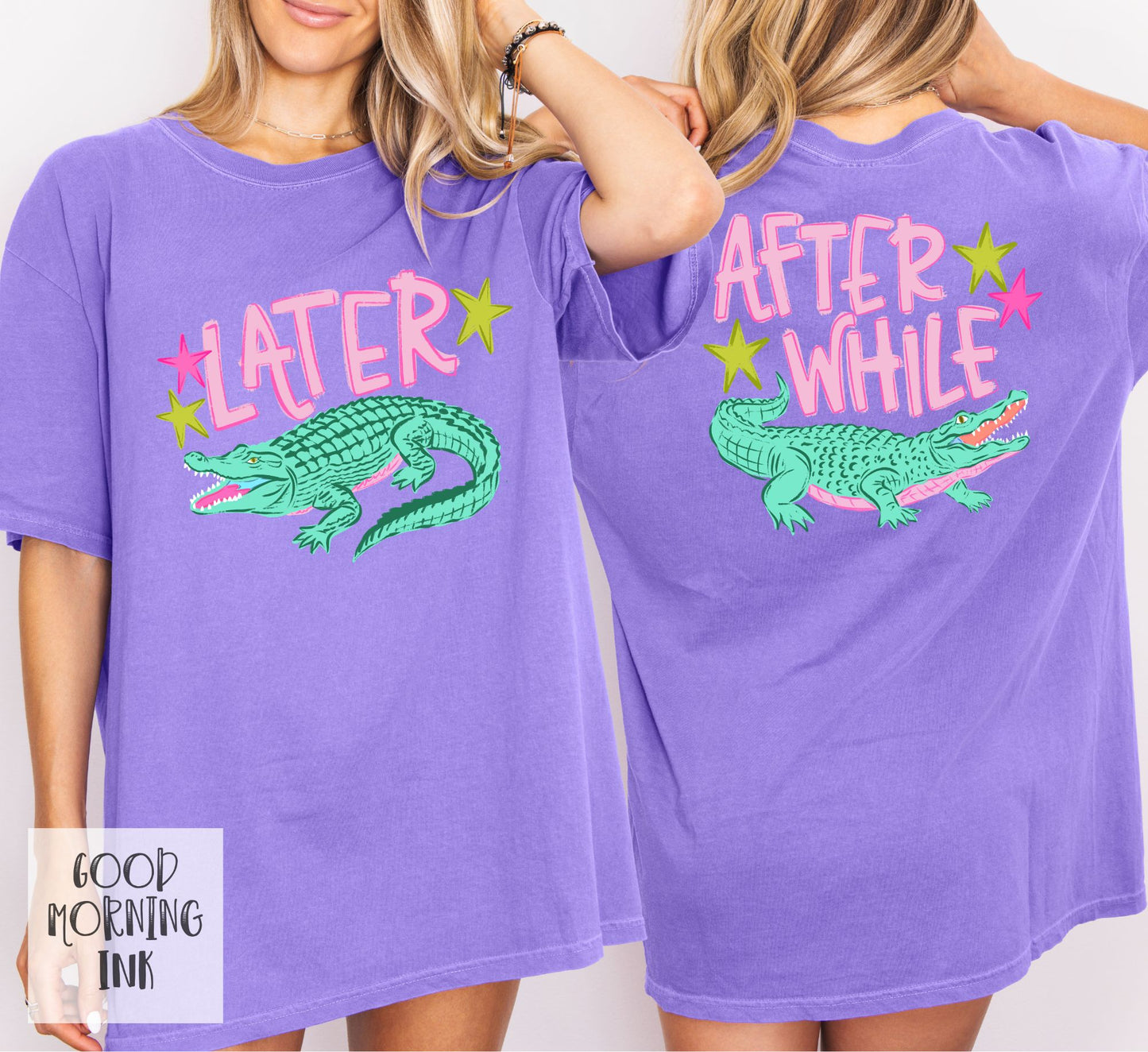 Later Gator After While Comfort Colors Graphic Tee