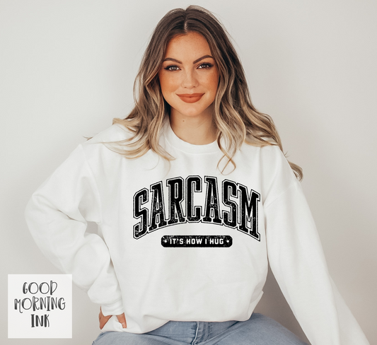 Sarcasm - It's How I Hug (BLACK)