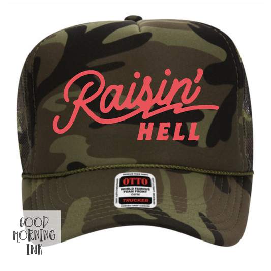 Raisin' Hell Trucker Hat