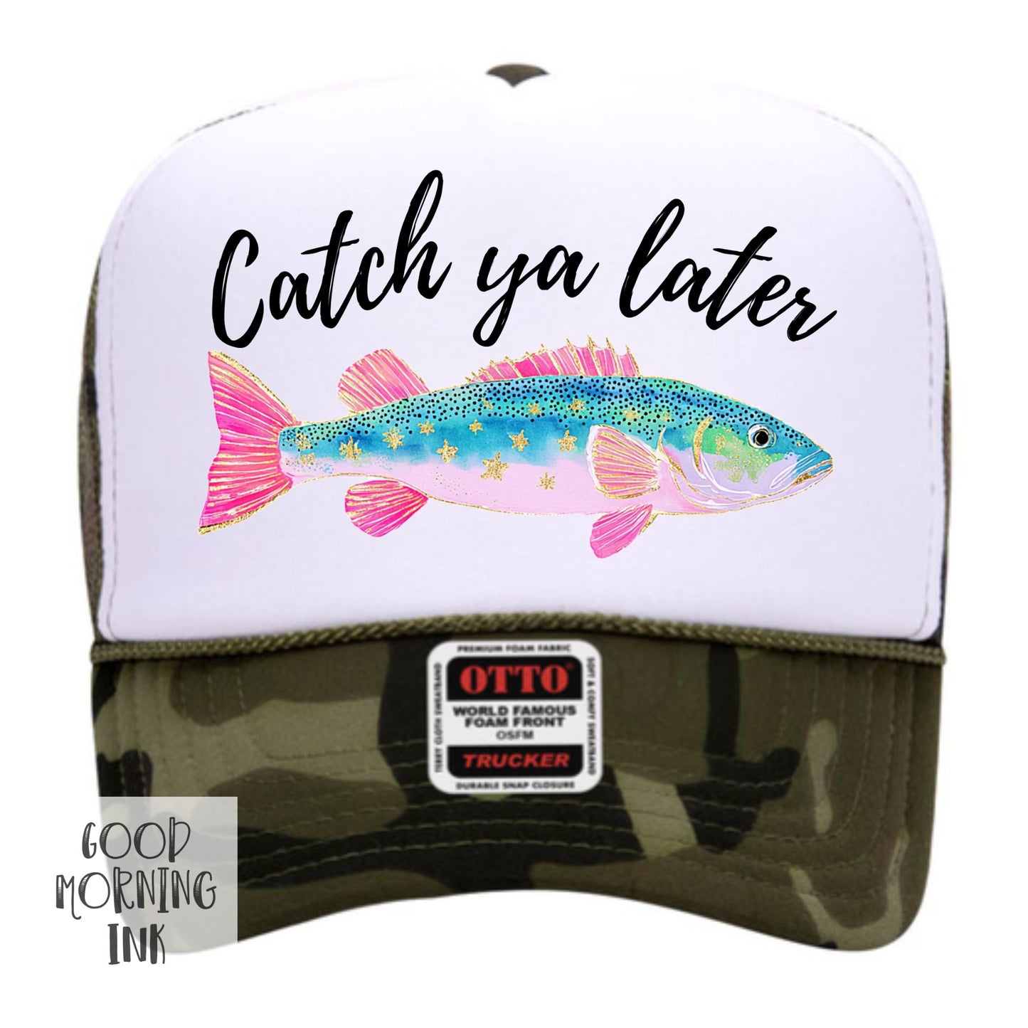 Catch Ya Later Trucker Hat