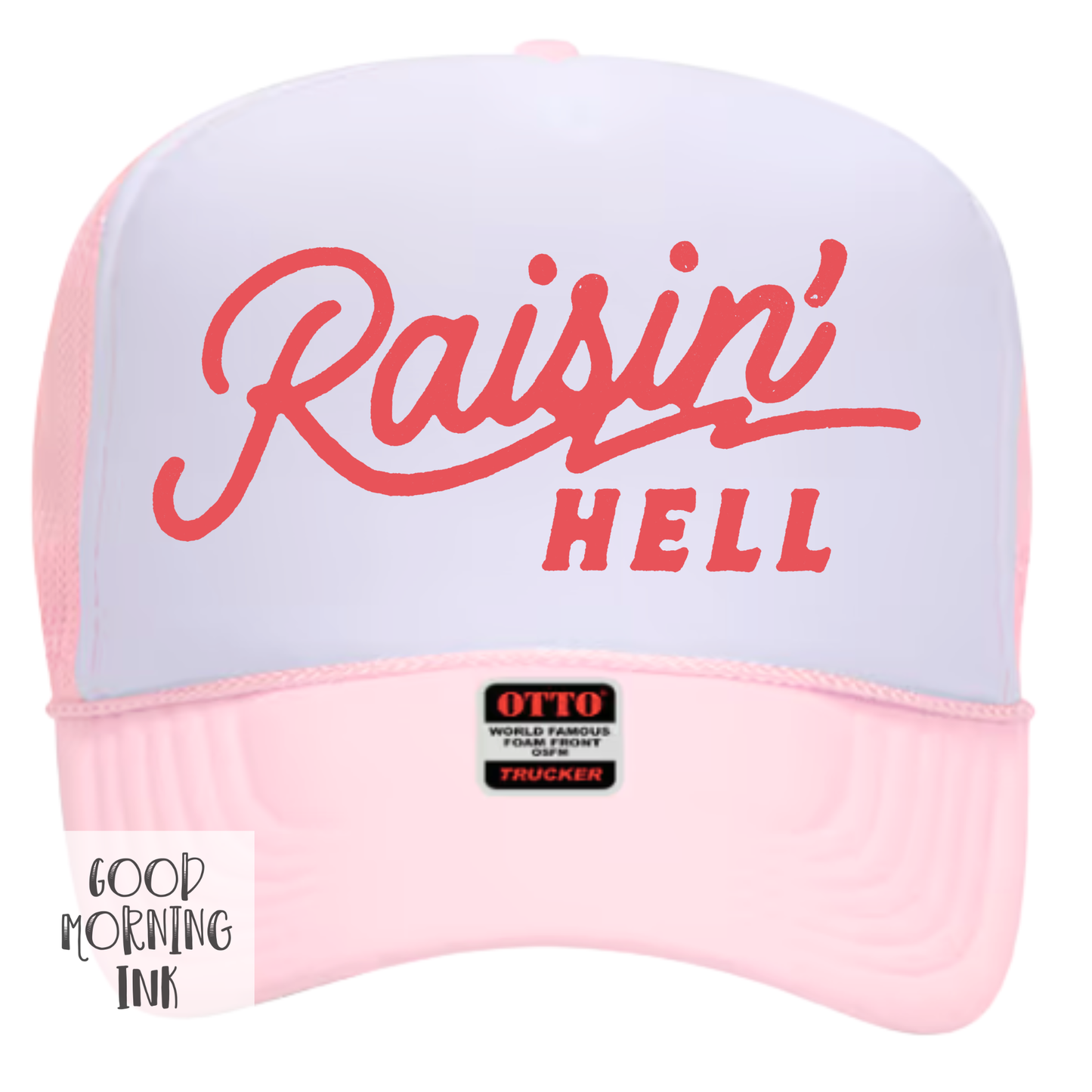 Raisin' Hell Trucker Hat